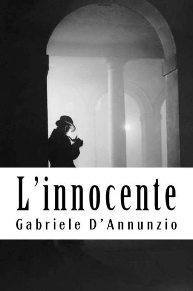 Cover for Gabriele D'Annunzio · L'innocente (Paperback Book) (2018)