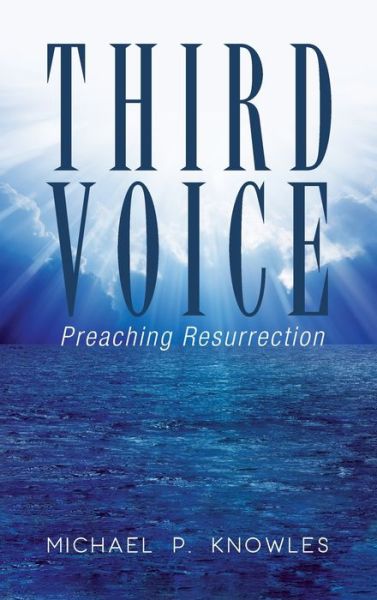 Third Voice - Michael P Knowles - Kirjat - Cascade Books - 9781725265806 - torstai 14. tammikuuta 2021