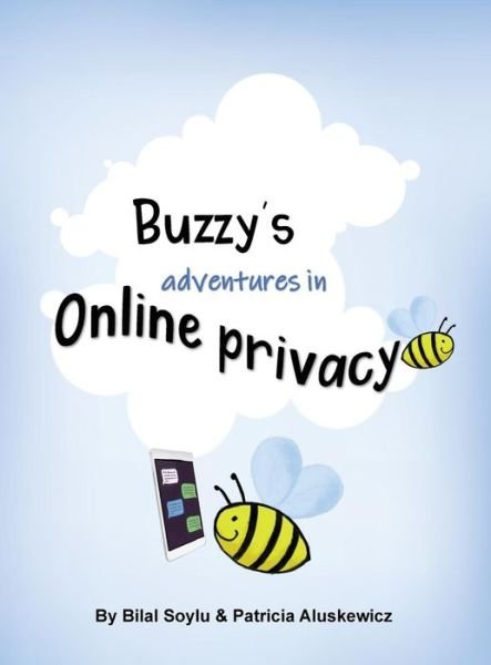 Cover for Soylu Bilal · Buzzy's Adventures in Online Privacy (Innbunden bok) (2019)