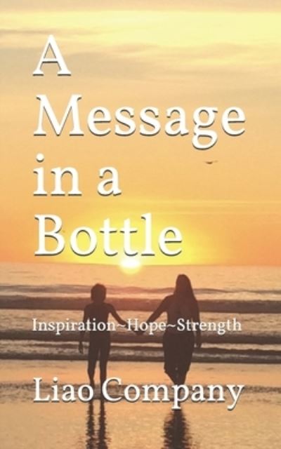 A Message in a Bottle - Liao Company - Livros - Liao Company - 9781734331806 - 23 de novembro de 2019