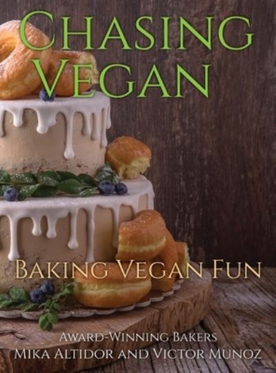 Cover for Mika Altidor · Chasing Vegan (Innbunden bok) (2021)