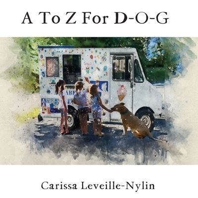 Cover for Carissa Lynn Leveille-Nylin · A To Z For D-O-G (Paperback Book) (2021)