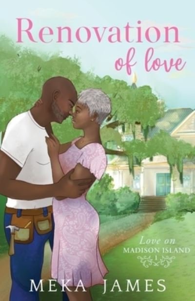 Cover for Meka James · Renovation Of Love (Paperback Book) (2021)