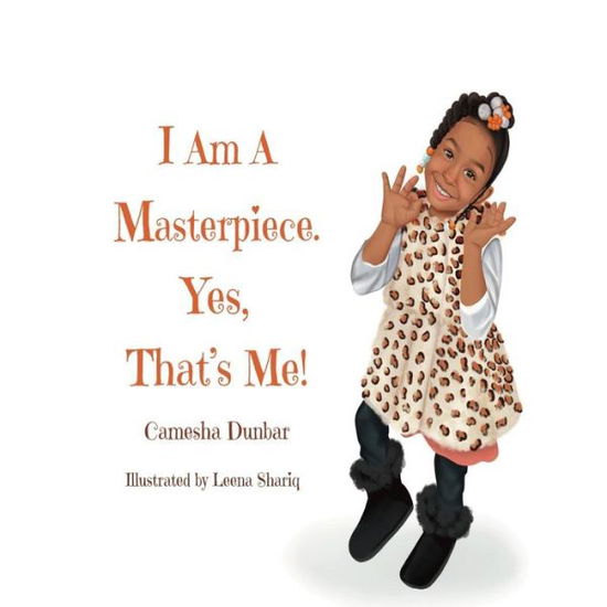 Cover for Camesha Dunbar · I Am A Masterpiece. Yes, That's Me! (Paperback Book) (2021)