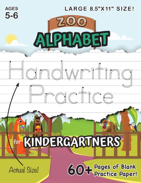 Zoo Alphabet Handwriting Practice for Kindergartners (Large 8.5x11 Size!) - Lauren Dick - Books - Engage Books (Workbooks) - 9781774379806 - January 3, 2021