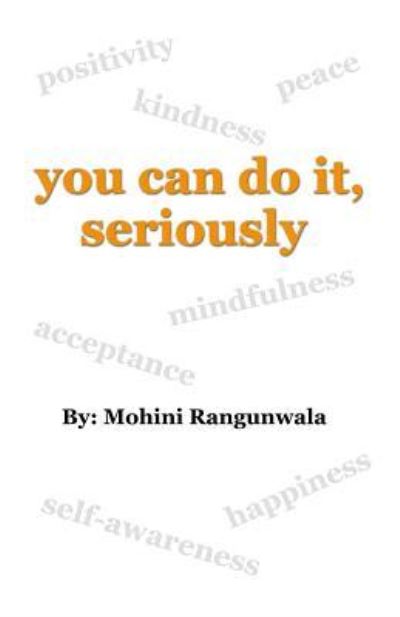 Cover for Mohini Rangunwala · You Can Do It, Seriously. (Paperback Book) (2018)