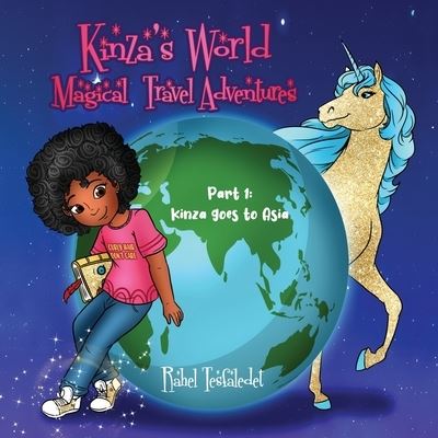 Cover for Rahel Tesfaledet · Kinza's World Magical Travel Adventures (Paperback Book) (2021)