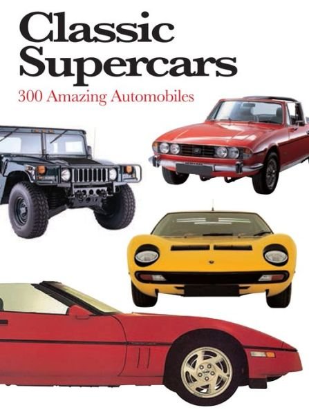 Cover for Richard Nicholls · Classic Supercars: 300 Amazing Automobiles - Mini Encyclopedia (Paperback Book) (2020)