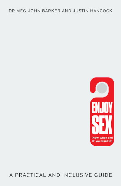 Cover for Meg-John Barker · Enjoy Sex (How, when and if you want to): A Practical and Inclusive Guide - Practical Guide Series (Pocketbok) (2017)