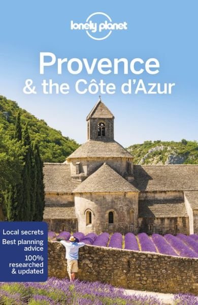 Lonely Planet Provence & the Cote d'Azur - Travel Guide - Lonely Planet - Kirjat - Lonely Planet Global Limited - 9781786572806 - tiistai 15. tammikuuta 2019