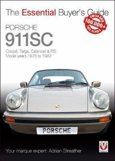 Cover for Adrian Streather · Porsche 911sc: Coupe, Targa, Cabriolet &amp; Rs Model Years 1978-1983 - Essential Buyer's Guide (Paperback Book) (2017)