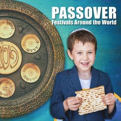 Passover - Festivals Around the World - Grace Jones - Bücher - BookLife Publishing - 9781789980806 - 28. März 2020