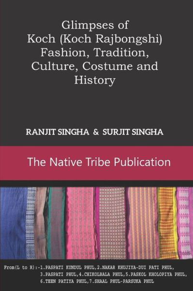 Glimpses of Koch (Koch Rajbongshi) - Surjit Singha - Books - Independently Published - 9781791691806 - November 24, 2018