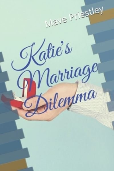 Cover for Mave Priestley · Katie's Marriage Dilemma (Paperback Bog) (2019)