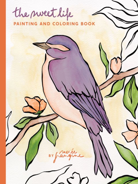 Cover for Sacree Frangine · Sweet Life Painting and Coloring Book (Paperback Book) (2023)