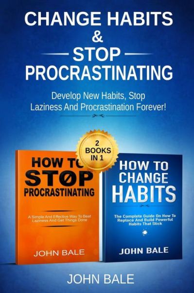 Cover for John Bale · Change Habits &amp; Stop Procrastinating (Paperback Book) (2019)