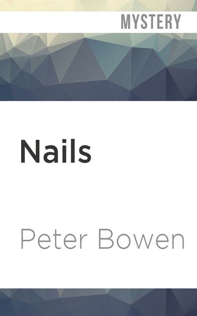 Cover for Peter Bowen · Nails (CD) (2020)