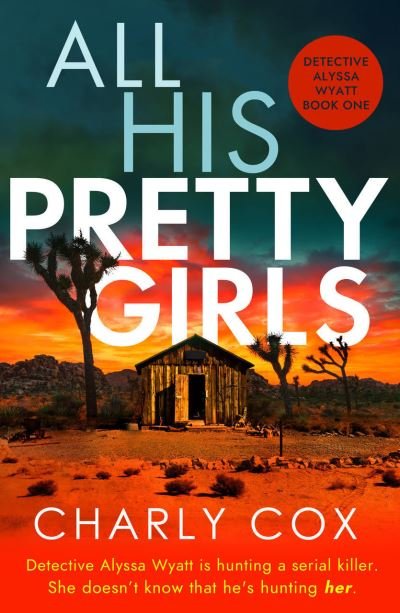 Cover for Charly Cox · All His Pretty Girls - Detective Alyssa Wyatt (Paperback Book) (2021)