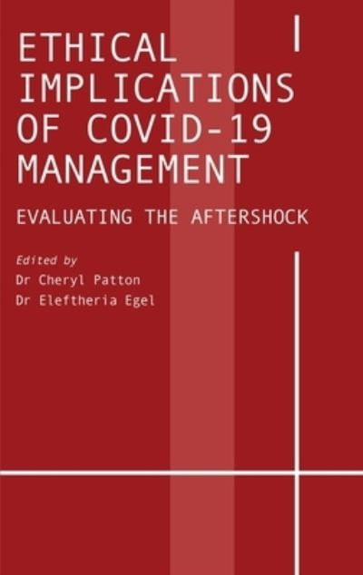 Ethical Implications of COVID-19 Management: Evaluating the Aftershock -  - Books - Ethics International Press Ltd - 9781804410806 - September 27, 2022