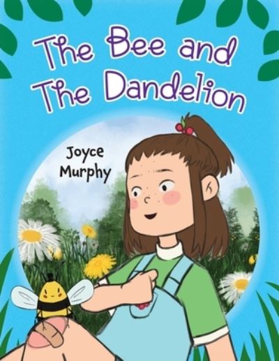 Cover for Joyce Murphy · The Bee and the Dandelion (Paperback Book) (2020)