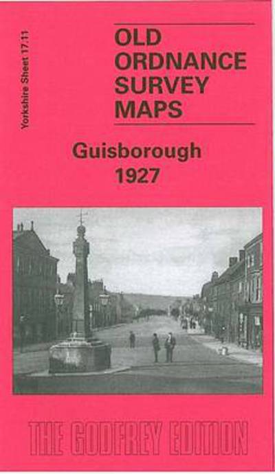 Cover for Alan Godfrey · Guisborough 1927: Yorkshire Sheet 17.11 - Old O.S. Maps of Yorkshire (Landkart) (2004)