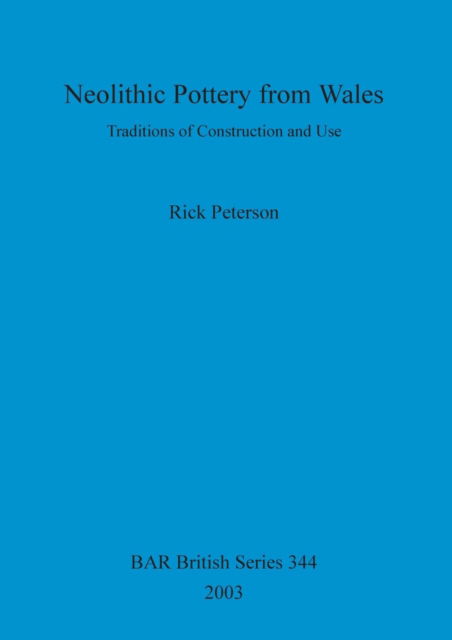 Neolithic Pottery from Wales - Rick Peterson - Books - Archaeopress - 9781841714806 - March 1, 2003