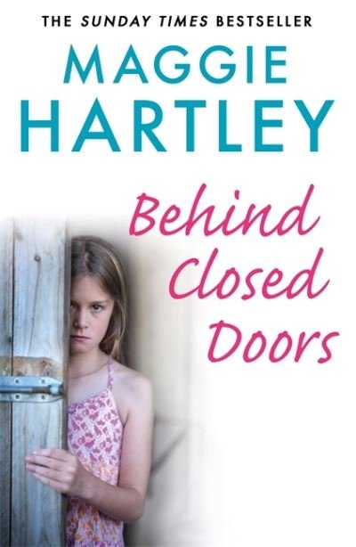 Maggie Hartley · Behind Closed Doors: The true and heart-breaking story of little Nancy, who holds the secret to a terrible crime (Paperback Book) (2022)