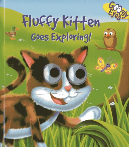 Cover for Dynamo · Googly Eyes: Fluffy Kitten Goes Exploring! (Board book) (2014)