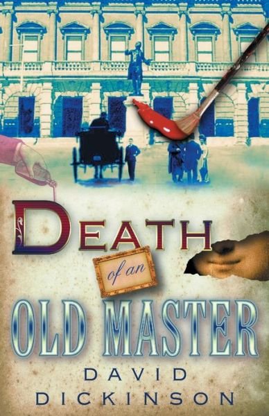 Cover for David Dickinson · Death of an Old Master - Lord Francis Powerscourt (Paperback Bog) (2007)