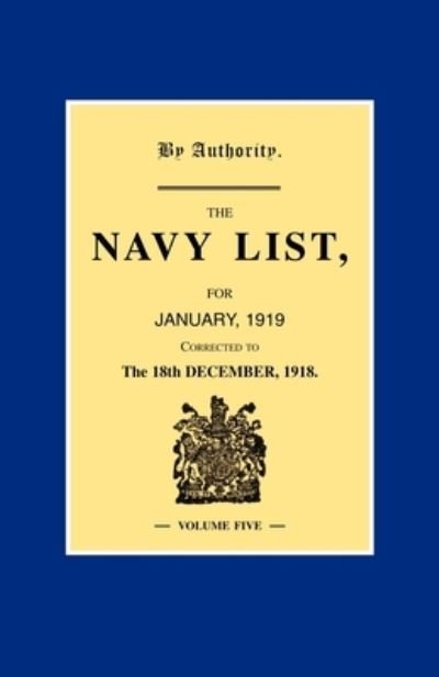 Cover for Anon · NAVY LIST JANUARY 1919 (Corrected to 18th December 1918 ) Volume 5 (Bok) (2007)