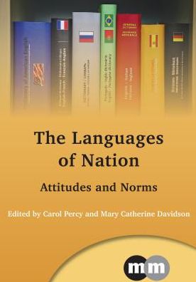 Cover for The Languages of Nation: Attitudes and Norms - Multilingual Matters (Hardcover Book) (2012)