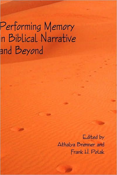 Cover for Athalya Brenner · Performing Memory in Biblical Narrative and Beyond (Hardcover bog) (2009)