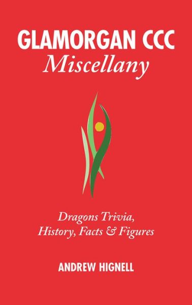 Cover for Andrew Hignell · Glamorgan CCC Miscellany: Glamorgan Trivia, History, Facts &amp; Stats - Miscellany (Hardcover Book) (2014)