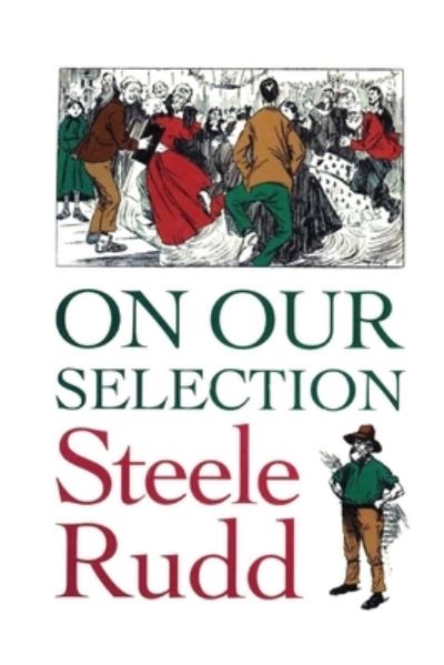 Cover for Steele Rudd · On Our Selection (Pocketbok) (2021)