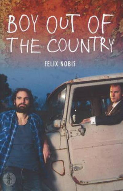 Boy Out of the Country - Felix Nobis - Books - Currency Press Pty Ltd - 9781925005806 - April 4, 2016