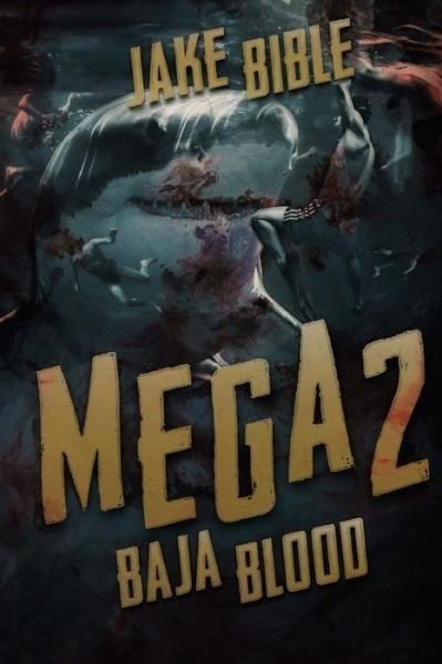 Cover for Jake Bible · Mega 2: Baja Blood (Volume 2) (Paperback Book) (2014)