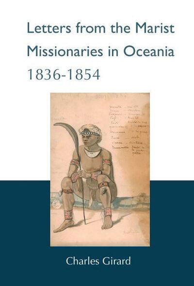 Cover for Charles Girard · Letters from the Marist Missionaries in Oceania 1836-1854 (Paperback Book) (2016)