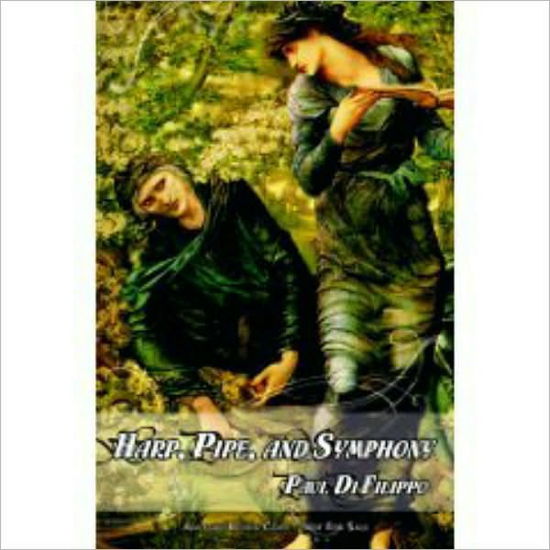 Harp, Pipe, and Symphony - Paul Di Filippo - Livres - DarkTales Publications,US - 9781930997806 - 31 juillet 2006