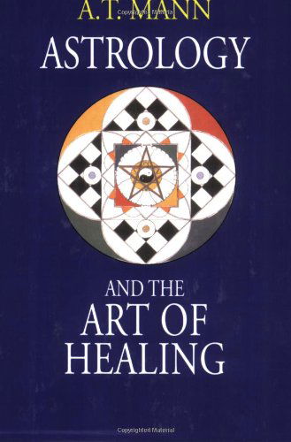 Cover for A T Mann · Astrology and the Art of Healing (Paperback Book) (2004)