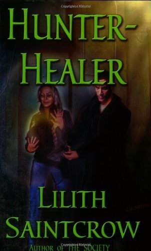 Cover for Lilith Saintcrow · Hunter, Healer (Paperback Bog) (2005)