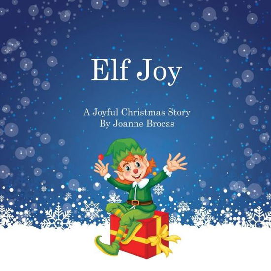 Cover for Joanne Brocas · Elf Joy (Paperback Book) (2018)