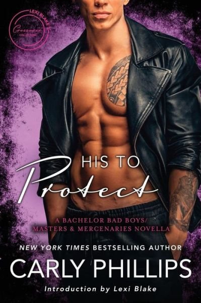 Cover for Carly Phillips · His to Protect (Paperback Book) (2018)