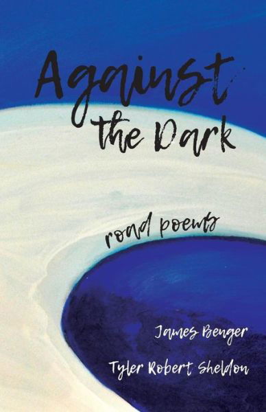 Cover for James Benger · Against the Dark (Pocketbok) (2019)