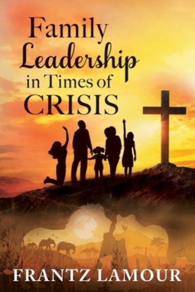 Cover for Frantz Lamour · Family Leadership in Times of Crisis (Paperback Book) (2020)