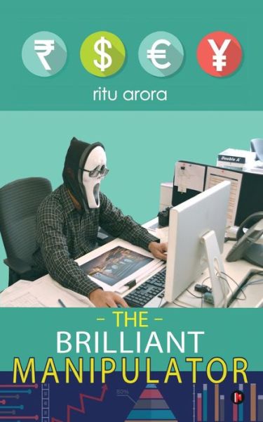 Cover for Ritu Arora · The Brilliant Manipulator (Paperback Book) (2017)