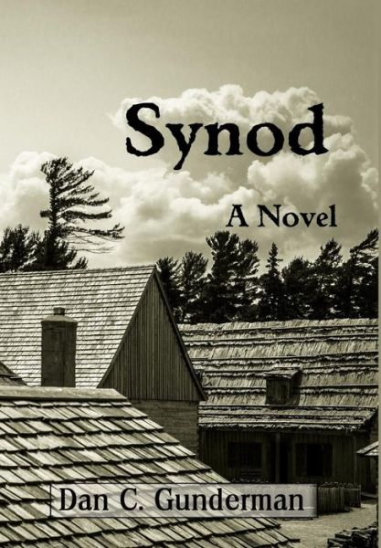 Synod - Dan C. Gunderman - Livres - Zimbell House Publishing - 9781947210806 - 14 août 2018