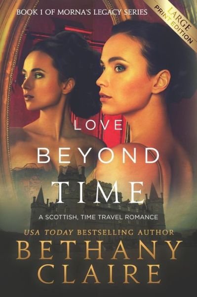 Cover for Bethany Claire · Love Beyond Time (Paperback Book) [Large Print edition] (2018)