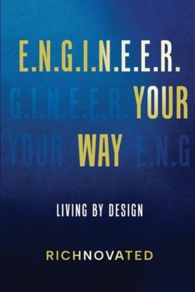 Cover for Richnovated · E.N.G.I.N.E.E.R. Your Way (Book) (2023)