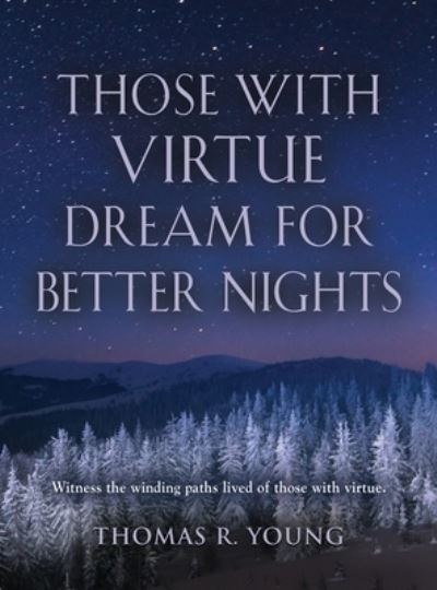 Cover for Thomas R Young · Those With Virtue Dream For Better Nights (Hardcover Book) (2023)