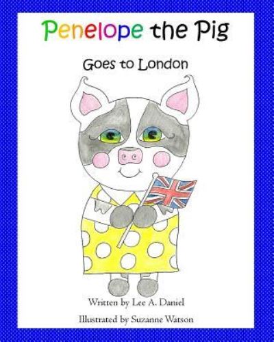 Cover for Lee a Daniel · Penelope the Pig Goes to London (Pocketbok) (2017)